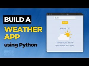 Create a Weather App using Python | Tutorial For Beginners