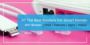 07 Top-Rated & Best Routers For Smart Home Reviewed