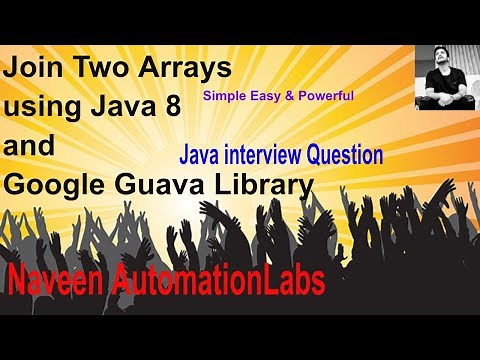 Java Interview: Join Two Arrays in Java || Simple and Powerful