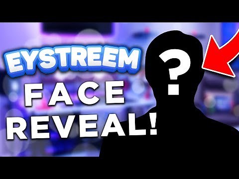 EYSTREEM FACE REVEAL!