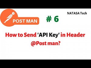 #POSTMAN - 6 | How to Send API Key in Header at PostMan ? #NATASATech
