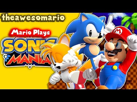 Mario Plays: SONIC MANIA!!!