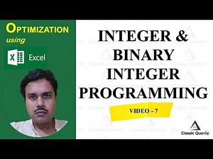 7.Integer programming & Binary Integer programming | Optimization using Excel