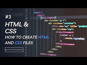 3: Let's Create Our First HTML & CSS Files | HTML & CSS Tutorial | Learn Web Development