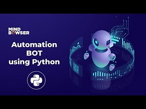 Learn How To Create A Python Automation Bot