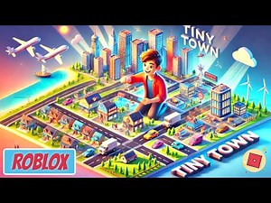 Building My Very Own Tiny City In Roblox Tiny Town Tycoon