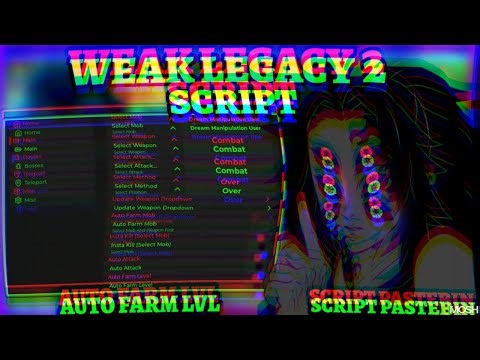 Weak Legacy 2 Script Pastebin - Auto Farm Lvl, Instant Kill, Farm Boss, Auto Quest, Teleport