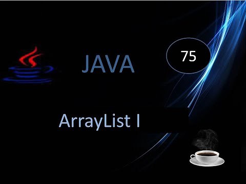 75.- Curso Java- Clase ArrayList y sus métodos (Clase de la API de java).