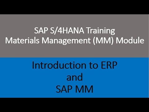 Video 01 - SAP S/4HANA Materials Management (MM) module training - Introduction to ERP & SAP MM.