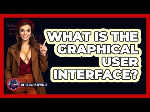 What Is the Graphical User Interface?