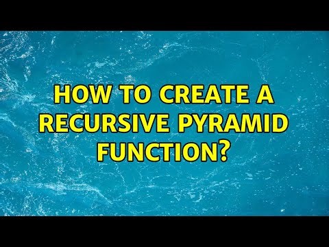 How to create a recursive pyramid function? (2 Solutions!!)
