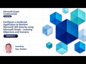 Module 2: Configure a JavaScript App | Microsoft Graph Fundamentals for Beginners