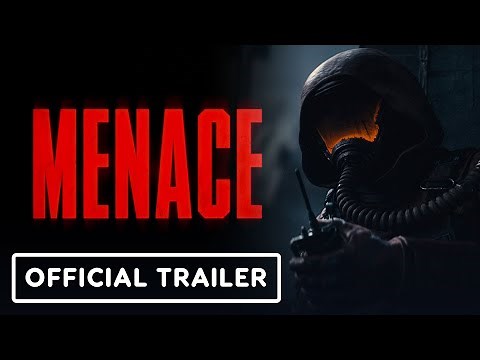 Menace - Official Cinematic Trailer
