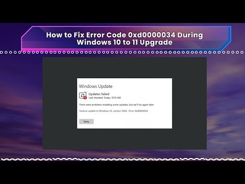How to Fix Error Code 0xd0000034 During Windows 10 to 11 Upgrade