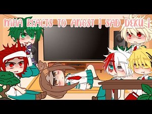 MHA reacts to angst | Mha/Bnha | Sad Deku🥀 | Reaction video | GC | By: shiro |