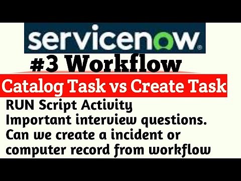 Servicenow Workflow || catalog task vs create task | Runscript || interview questions || #servicenow