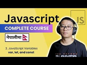 Complete Javascript Course in Nepali #3 - Javascript Variables