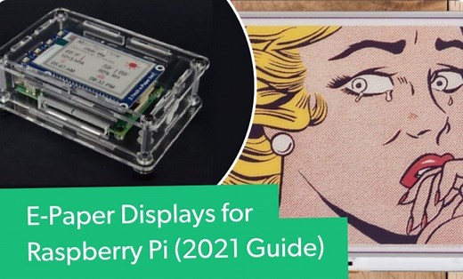 E-Paper Displays for Raspberry Pi  (2022 Guide)