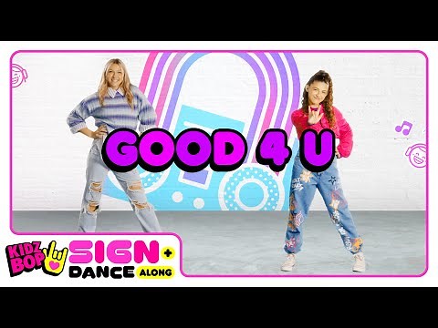 KIDZ BOP Kids – Good 4 U (Sign + Dance Along - ASL Version)