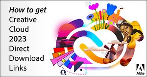 How to Get New Adobe Creative Cloud 2023 Direct Download Links