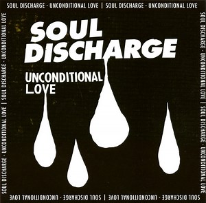 Soul Discharge - Unconditional Love