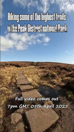 Hiking the highest trails in the Peak District National Park - Full video out 5th April 7pm GMT