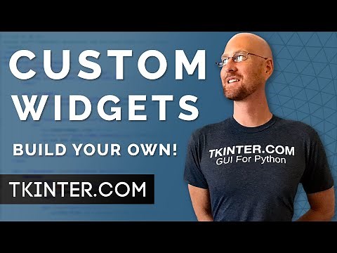 Create Custom Widgets and Components! - Object Oriented Tkinter 6