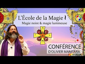 Magie Blanche et magie noire, connaitre les lois et les pratiquer (Extrait de conférence)