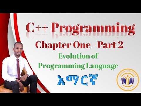 አማርኛ | C++ Programming - Evolution of Programming Language | Chapter One - Part 2