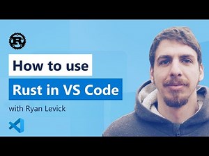 Getting started with Rust in VS Code