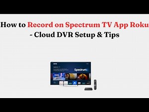 How to Record on Spectrum TV App Roku - Cloud DVR Setup & Tips