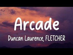 Duncan Laurence - Arcade (Lyrics) ft. FLETCHER