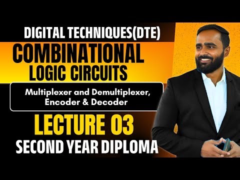 DIGITAL TECHNIQUES | Combinational Logic Circuits | Lecture 03 | Multiplexer, and Demultiplexer