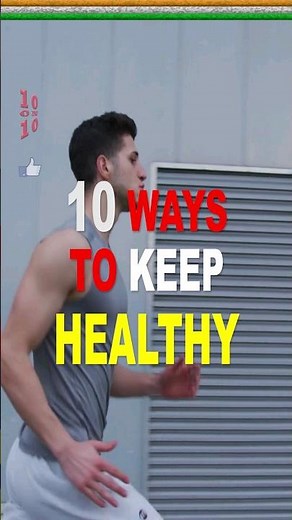 10 Tips To Keep Healthy