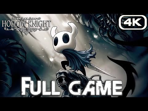 HOLLOW KNIGHT Gameplay Walkthrough FULL GAME (4K 60FPS) No Commentary