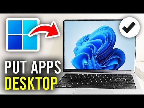 How To Put Apps On Windows 11 Desktop - Full Guide