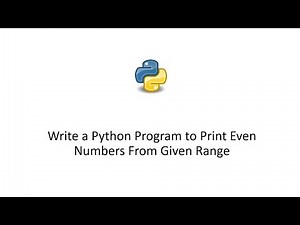 Write a Python Program to Print Even Numbers From Given Range