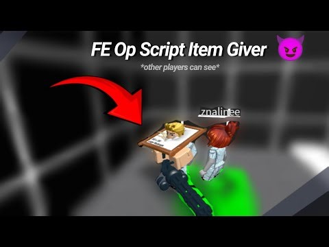 FE Op Item giver script roblox pastebin 😈 *Working*