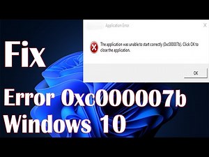 Windows 10 Error 0xc000007b - How To Fix