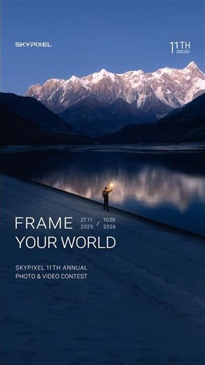 SkyPixel 11th Annual Photo & Video Contest Starts Today