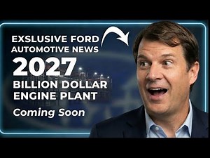 The Real Reason Ford Just Announced This $1 Billion Engine Plant
