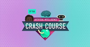 Crash Course: Artificial Intelligence