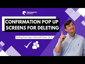 Confirmation Pop Up Screens For Deleting [Building Power Apps In Microsoft Teams – Ep. 8]