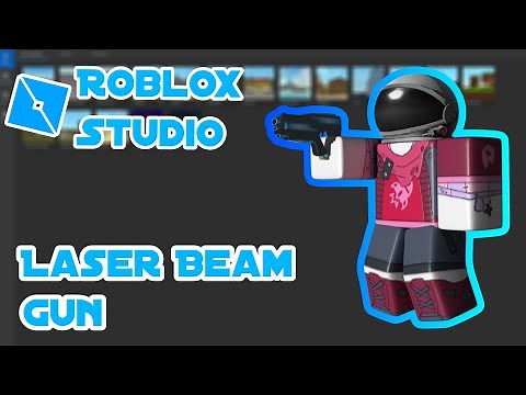 Roblox Studio: Basic Laser Beam Gun Tutorial
