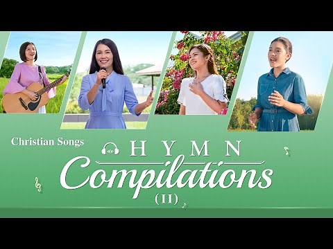 English Christian Songs - Hymn Compilations (II)