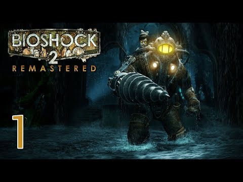 Zurück in Rapture | Bioshock 2 Remastered [#1]