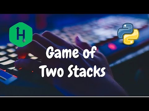 136 - Game of Two Stacks | Stacks | Hackerrank Solution | Python