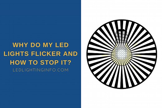 LED Light Flickering: Why do LED Lights Flicker + How to Fix It - LED & Lighting Info