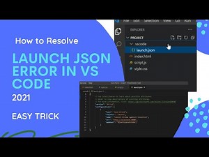 Launch.json Visual Studio Code Error - How to CORRECT It