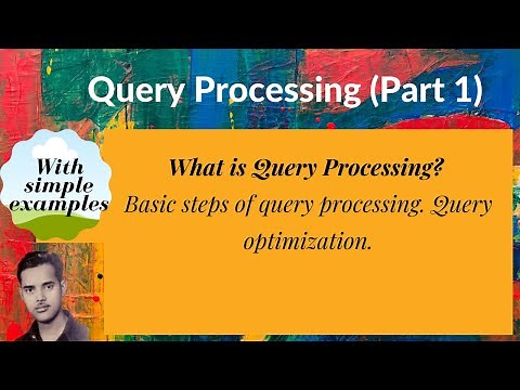 [DB51] What is Query processing? Basic steps of query processing. Query optimization